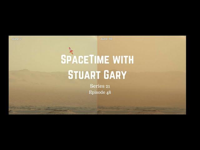 Really Big Martian Dust Storm | SpaceTime with Stuart Gary S21E48 | Astronomy Podcast