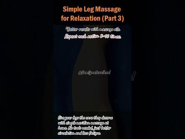 Simple Leg Massage for Relaxation (Part 3) #painrelief #healthtips #sleepbetter #naturalhealing