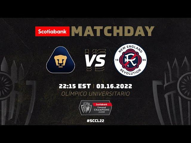 2022 Scotiabank Concacaf Champions League | Pumas vs New England Revolution