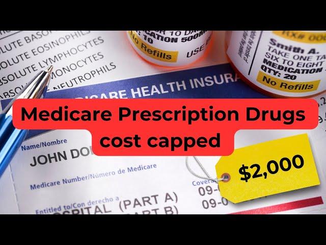 Medicare Drug Costs Are Down: $2,000 per year is the new cap on prescription drug costs.