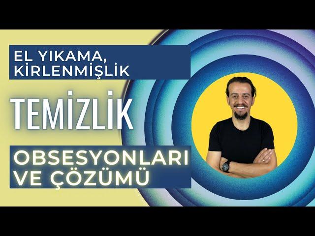 KİRLENME, BULAŞMA OKB İLE BAŞETMEK | OKB'yi Yenmek