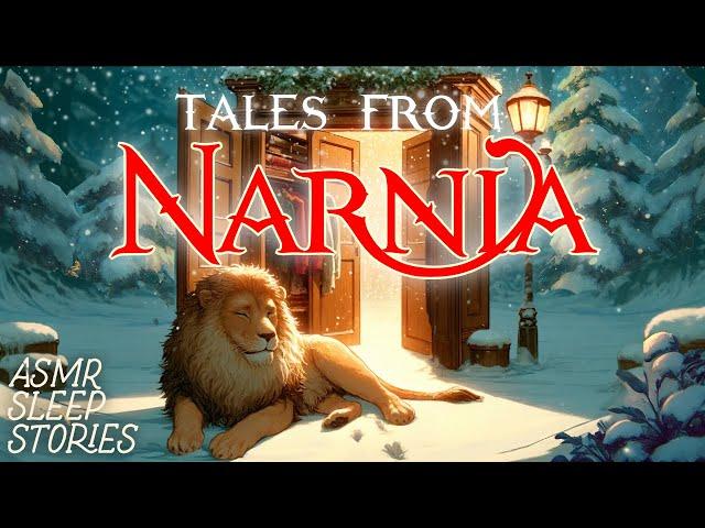 Tales from Narnia: The Lion, The Witch, & The Wardrobe | Fantasy Audiobook | ASMR Bedtime Stories