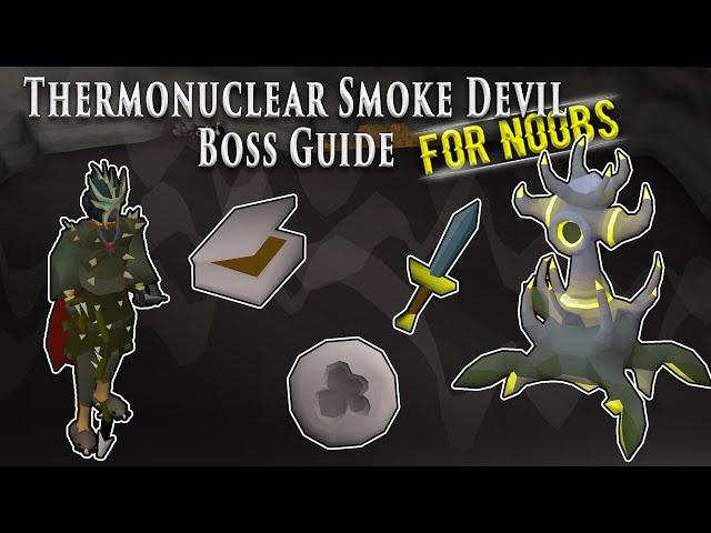 OSRS Thurmonuclear Smoke Devil Guide for Noobs