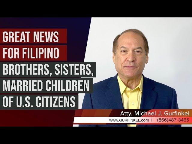 LIFE ACT |  Great News for Filipino Brothers & Sisters, Married Children of U.S. Citizens