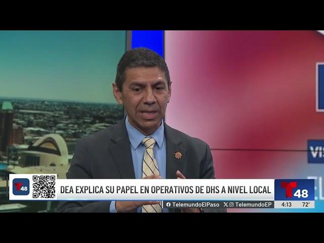 John González, Subdirector de la DEA División de El Paso, habla sobre el apoyo de la DEA.