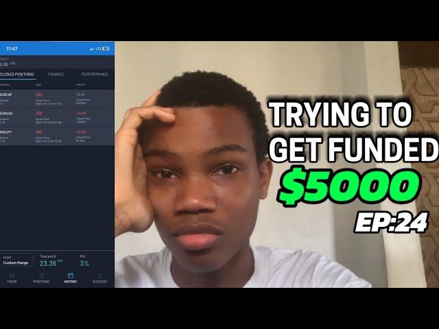 TRYING TO GET FUNDED $5000 - A VERY CHALLENGING WEEK!! (Ep:24)