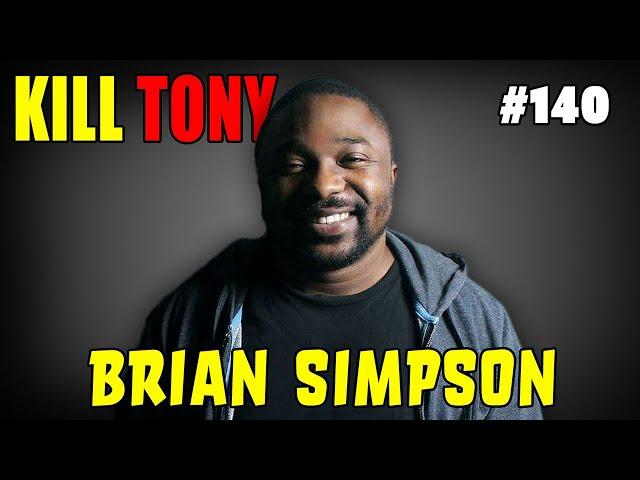 Brian Simpson - Ask yourselves - KILL TONY #140