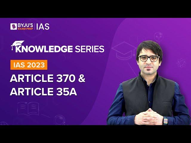 Article 370 & Article 35A | Special Status of Jammu and Kashmir | Indian Polity | UPSC  2022-2023