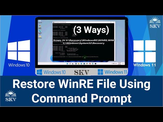 3 Simple Ways to Repair/Restore Windows Recovery Environment (Windows RE) File Using Command Prompt