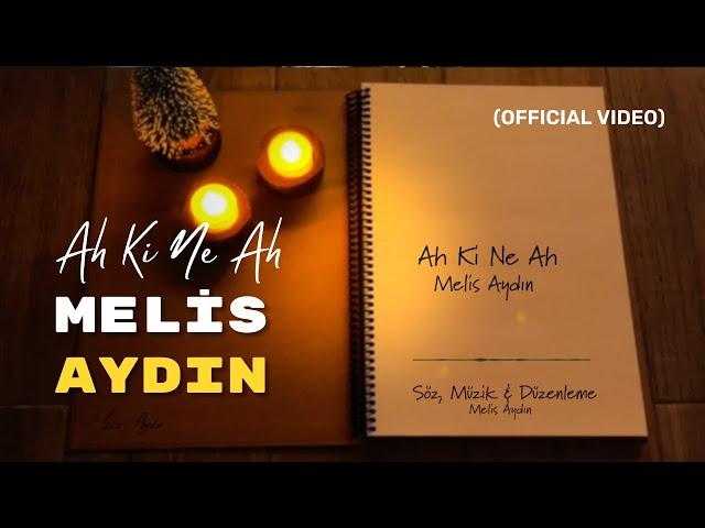 Ah Ki Ne Ah - Melis Aydın (Official Video)