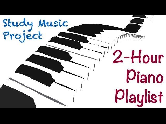 2 HOUR LONG Piano Music for Studying, Concentrating, and Focusing Playlist