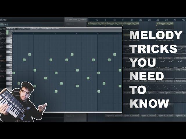 Melody Tips/Tricks You Need To Know