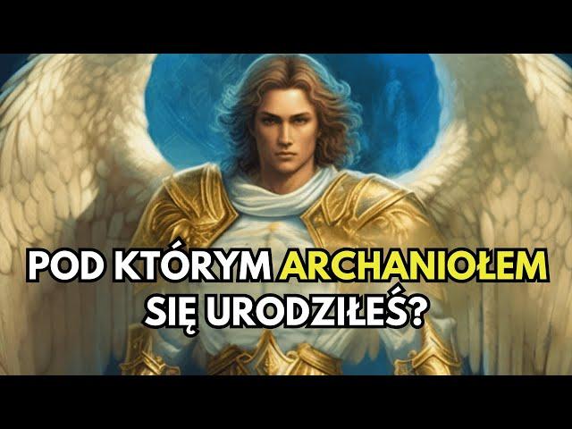 Który Archanioł Cię Prowadzi? Sekret Twojej Daty Urodzenia