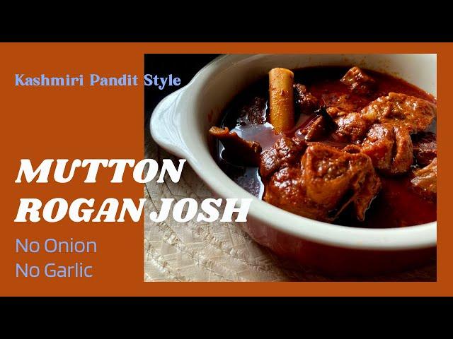 How to make Kashmiri Pandit style Mutton Rogan Josh | Mutton rogan josh at home |