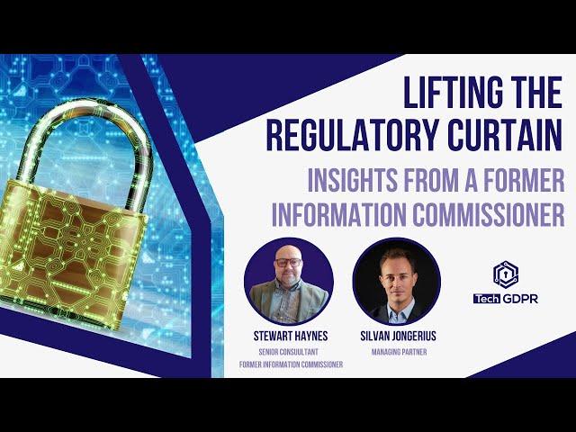 Lifting the REGULATORY Curtain: Insights from a former Information Commissioner