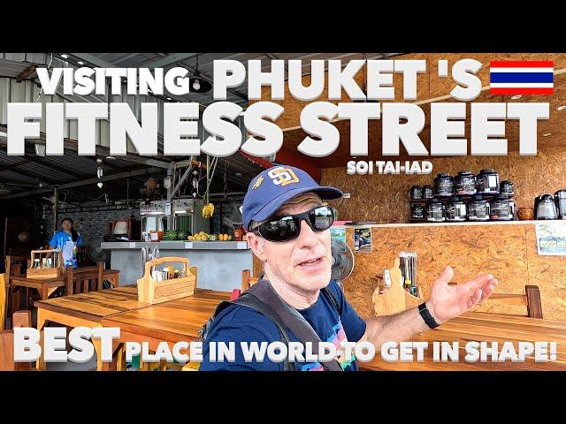 Phuket Thailand's Soi Taied Street: The Ultimate Fitness Street! 