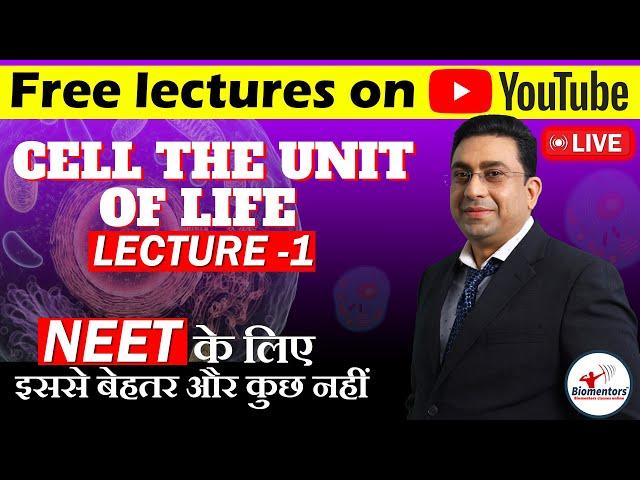 Cell the unit of life L - 1 I Biology Free lectures l Focus batch l Biomentors online l NEET live