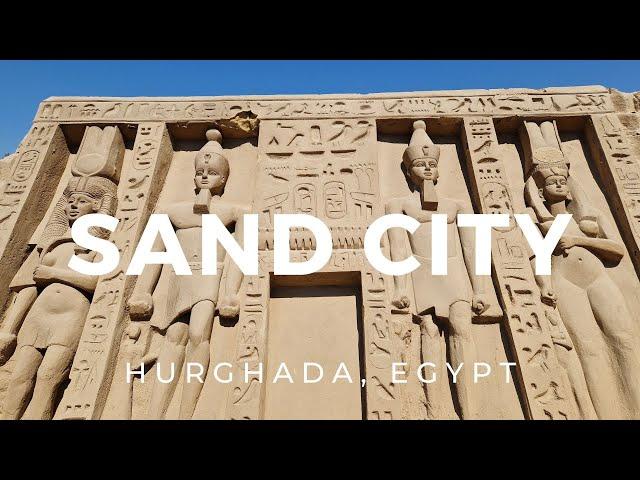 Sand City | Hurghada, Egypt ► Video guide, 2 min. | 4K