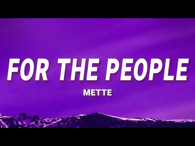 METTE - FOR THE PEOPLE (Lyrics)