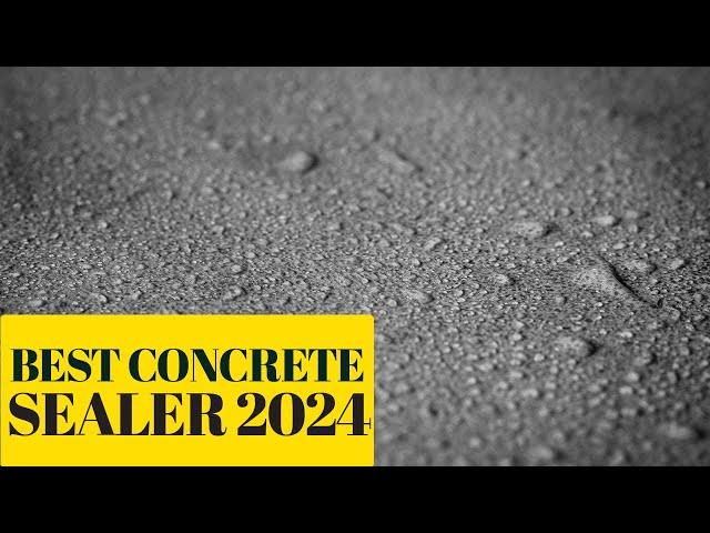 Best Concrete Sealer 2024 - Reviewed by Concrete Sealer Reviews