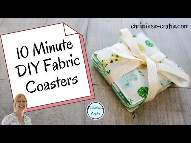 STYLISH FABRIC COASTERS FROM FABRIC SCRAPS IN UNDER 10 MINUTES!