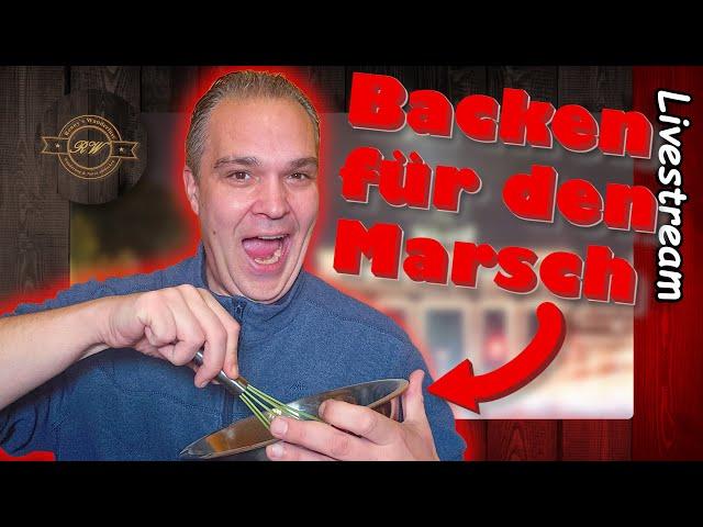 BACKEN für den 12 STUNDEN MARSCH