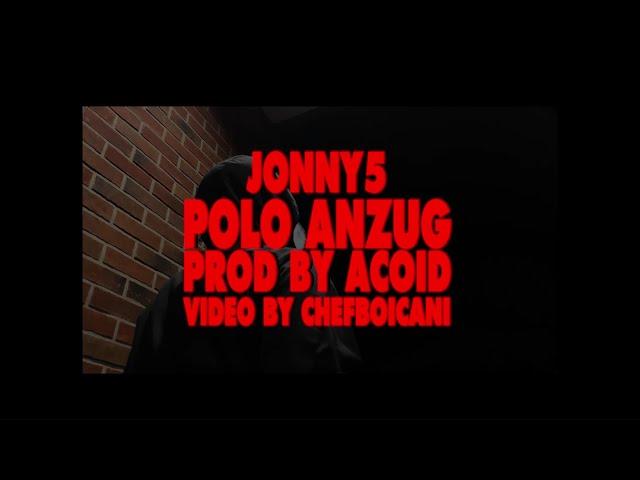 JONNY5 - POLO ANZUG (PROD. BY ACOID)(VIDEO BY CHEFBOICANI)