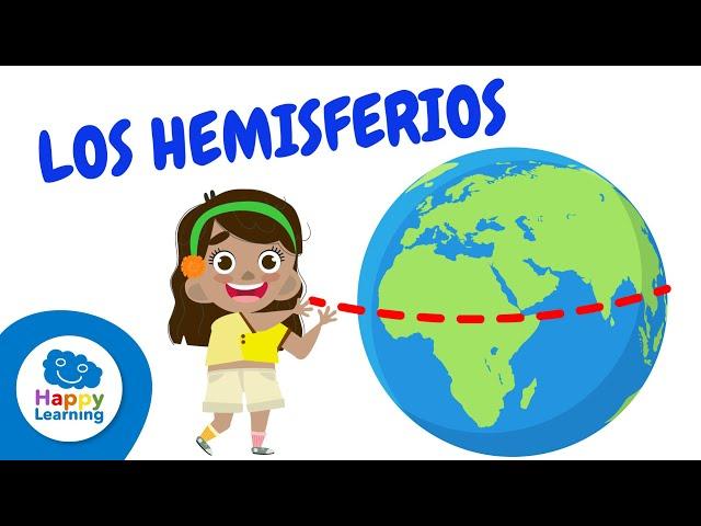 LOS HEMISFERIOS DE LA TIERRA Y SUS CURIOSIDADES | Happy Learning 