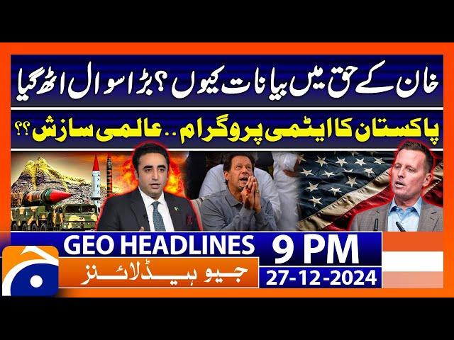 Nuclear power in Pakistan: Bilawal's Shocking Statement - Geo News 9 PM Headlines (27 Dec 2024)