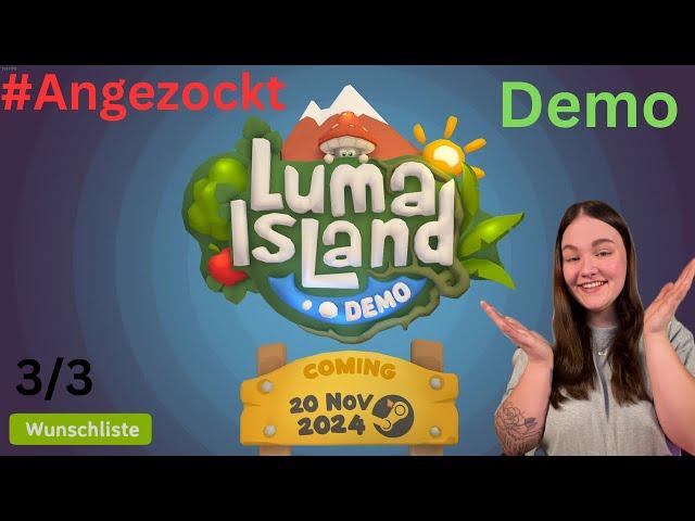 Luma Island (Demo) und wie geht es weiter?! HALLO? #angezockt mit rahkari_!  3/3