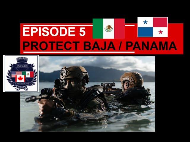 [FICTION] Episode 5_Protect Baja and Panama