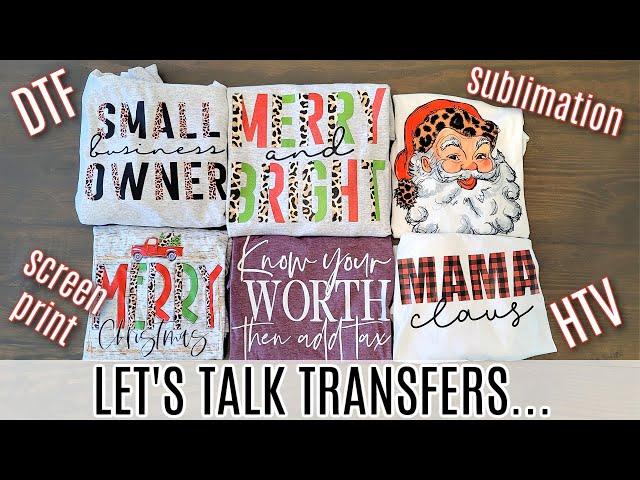 Let's Talk Transfers | DTF, Screen Print, Sublimation & HTV