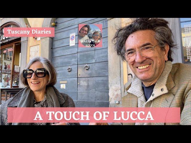 DAILY LIFE IN LUCCA - THE SLOW LIFE IN TUSCANY -