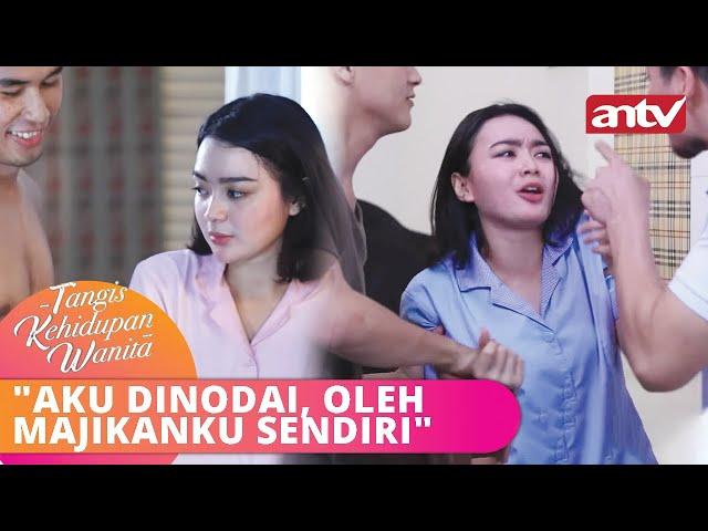 "Aku Dinodai, Oleh Majikanku Sendiri" | Tangis Kehidupan Wanita ANTV Eps 13 FULL