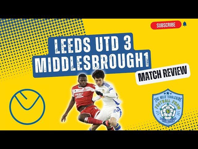 LEEDS UTD 3-1 MIDDLESBROUGH - LEEDS INTO 1ST - DAN JAMES EPIC PERFORMANCE