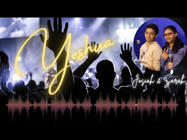 Yeshua with Lyric (Cover)| Josiah & Sarah | English Christian Worship Song|