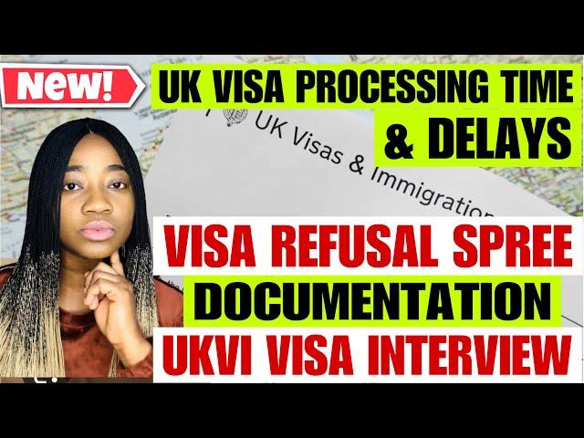 New UK Visas Processing Time and Dalays, UKVI Visa Interview, Documentation and Visa Refusal SPREE 