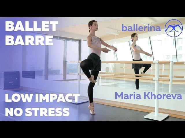 Low Impact No Stress BALLET BARRE with Maria Khoreva