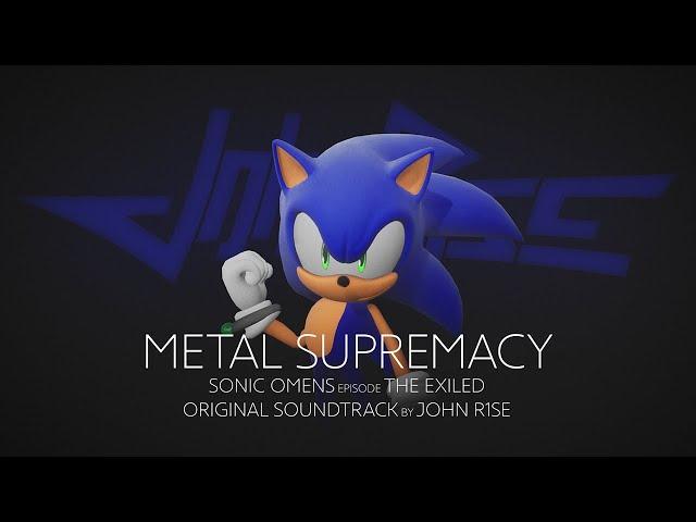 John R1se - Metal Supremacy - Sonic Omens Episode (ex Sonic 2020) The Exiled