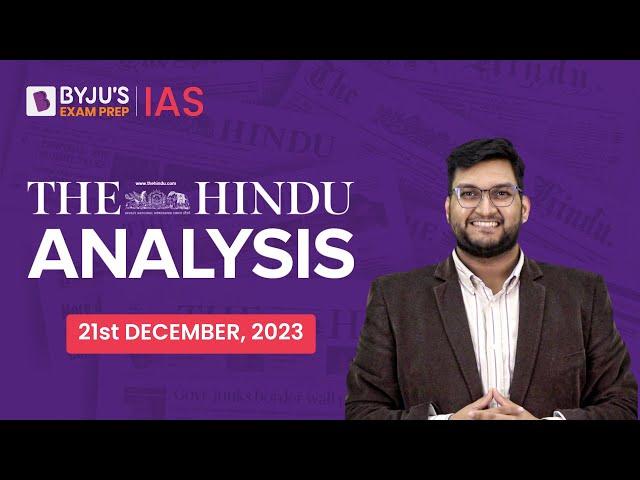 The Hindu Newspaper Analysis | 21st December 2023 | Current Affairs Today | UPSC Editorial Analysis