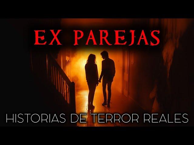 Historias de Terror sobre Ex Parejas | Historias Reales