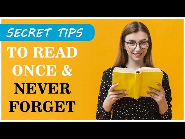 HOW TO READ ONCE AND NEVER FORGET|TIPS &TRICKS #Abetterlife