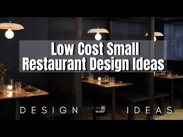 Low Cost Small Restaurant Design Ideas