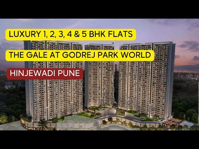 Exclusive Tour: The Gale at Godrej Park World in Hinjewadi, Pune! 1, 2, 3, 4 & 5 BHK.