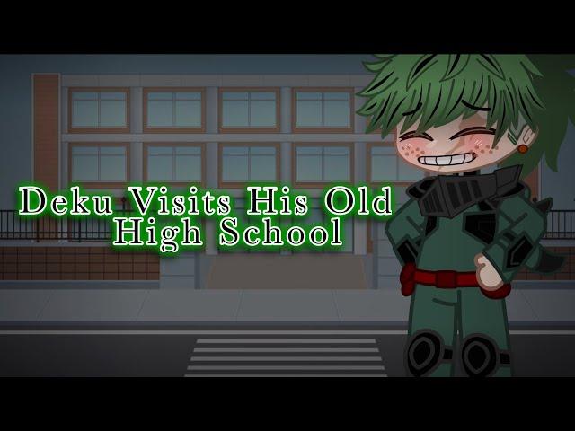 || Pro Hero Deku Visits his old Junior High || Adult BkDk || S T R X N G E R ||