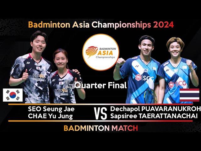 SEO Seung Jae /CHAE Yu Jung vs PUAVARANUKROH /TAERATTANACHAI | Badminton Asia Championships 2024