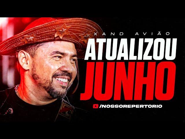 XAND AVIÃO - JUNHO 2024 (10 MÚSICAS INÉDITAS) REPERTÓRIO NOVO - FORRÓ PRA PAREDÃO