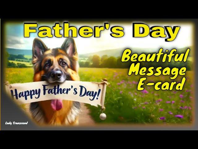 Best Father's Day Ecard: Blessings And Wishes For Dad On Father's Day