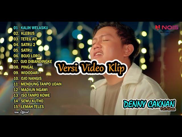 DENNY CAKNAN "KALIH WELASKU" l FULL ALBUM TERBARU 2023 (VIDEO KLIP)