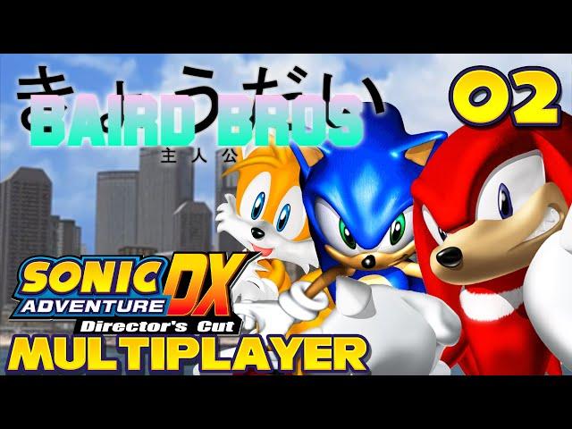 A LITTLE BROKEN! | Sonic Adventure DX Multiplayer Mod | Part 2